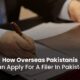 how overseas pakistanis can apply for a filer in pakistan 80x80