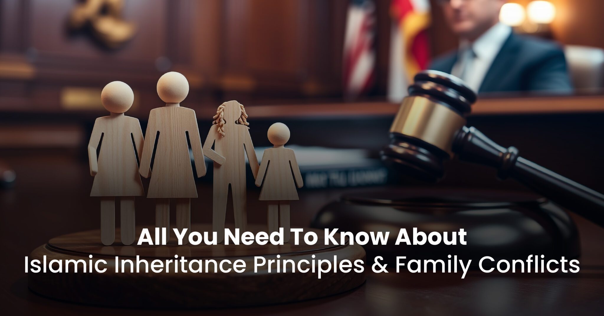 About Islamic Inheritance Principles and Family Conflicts