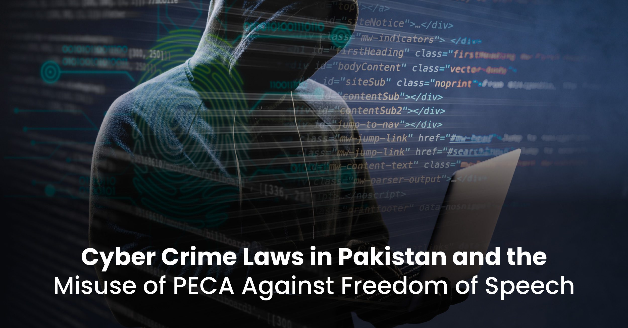 Cyber Crime Laws in Pakistan and the Misuse of PECA Against Freedom of Speech